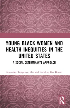 Tangerose Orr / Orr Bueno |  Young Black Women and Health Inequities in the United States | Buch |  Sack Fachmedien