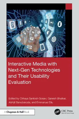 Gosavi / Bhutkar / Banubakode |  Interactive Media with Next-Gen Technologies and Their Usability Evaluation | Buch |  Sack Fachmedien