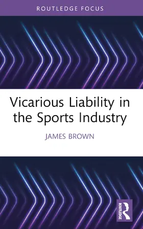 Brown |  Vicarious Liability in the Sports Industry | Buch |  Sack Fachmedien