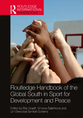 Graeff / Šafaríková / Cherurbai Sambili-Gicheha | Routledge Handbook of the Global South in Sport for Development and Peace | Buch | 978-1-032-66777-5 | www.sack.de