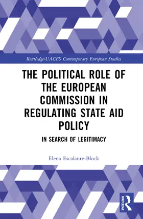 Escalante-Block |  The Political Role of the European Commission in Regulating State Aid Policy | Buch |  Sack Fachmedien