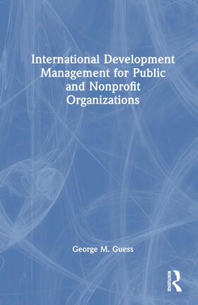 Guess | International Development Management for Public and Nonprofit Organizations | Buch | 978-1-03-267092-8 | sack.de
