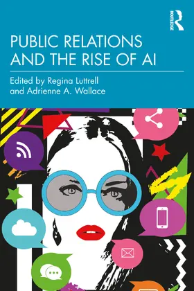 Luttrell / Wallace |  Public Relations and the Rise of AI | Buch |  Sack Fachmedien