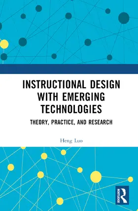 Luo |  Instructional Design with Emerging Technologies | Buch |  Sack Fachmedien