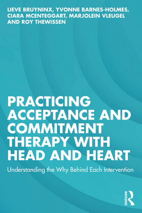 McEnteggart / Bruyninx / Barnes-Holmes | Practicing Acceptance and Commitment Therapy with Head and Heart | Buch | 978-1-03-267278-6 | sack.de