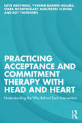 McEnteggart / Bruyninx / Barnes-Holmes |  Practicing Acceptance and Commitment Therapy with Head and Heart | Buch |  Sack Fachmedien