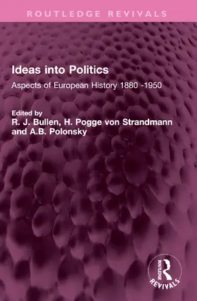 Bullen / Pogge von Strandmann / Polonsky |  Ideas into Politics | Buch |  Sack Fachmedien