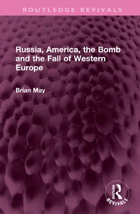 May |  Russia, America, the Bomb and the Fall of Western Europe | Buch |  Sack Fachmedien