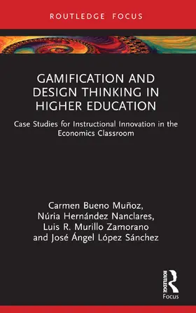 Bueno Muñoz / Hernández Nanclares / Murillo Zamorano |  Gamification and Design Thinking in Higher Education | Buch |  Sack Fachmedien