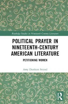 Strand |  Political Prayer in Nineteenth-Century American Literature | Buch |  Sack Fachmedien