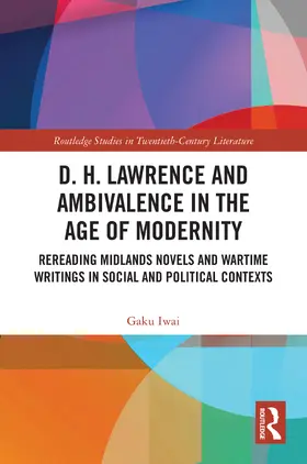 Iwai |  D. H. Lawrence and Ambivalence in the Age of Modernity | Buch |  Sack Fachmedien