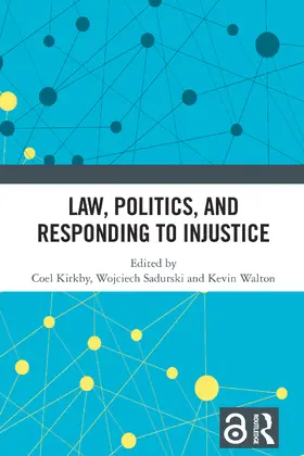 Kirkby / Sadurski / Walton |  Law, Politics, and Responding to Injustice | Buch |  Sack Fachmedien