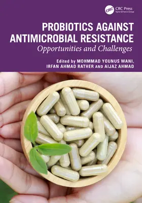 Wani / Rather / Ahmad |  Probiotics against Antimicrobial Resistance | Buch |  Sack Fachmedien