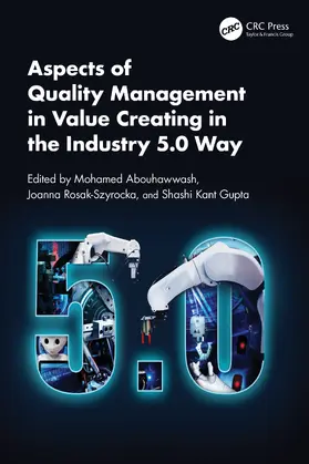 Abouhawwash / Rosak-Szyrocka / Gupta |  Aspects of Quality Management in Value Creating in the Industry 5.0 Way | Buch |  Sack Fachmedien