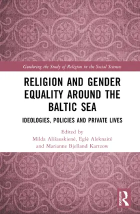 Ali¿auskien¿ / Ališauskiene / Aleknait¿ |  Religion and Gender Equality around the Baltic Sea | Buch |  Sack Fachmedien