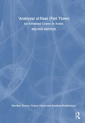 Younes / Chami / Featherstone |  'Arabiyyat al-Naas (Part Three) | Buch |  Sack Fachmedien