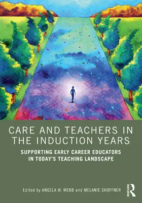 Webb / Shoffner |  Care and Teachers in the Induction Years | Buch |  Sack Fachmedien