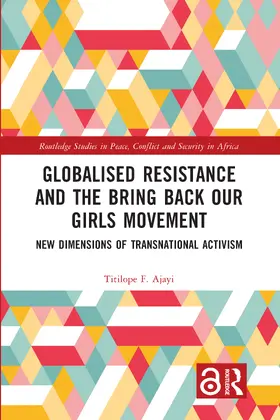 Ajayi |  Globalised Resistance and the Bring Back Our Girls Movement | Buch |  Sack Fachmedien
