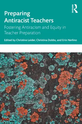 Leider / Dobbs / Nerlino |  Preparing Antiracist Teachers | Buch |  Sack Fachmedien