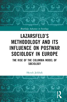 Je¿ábek / Jerábek |  Lazarsfeld's Methodology and Its Influence on Postwar Sociology in Europe | Buch |  Sack Fachmedien