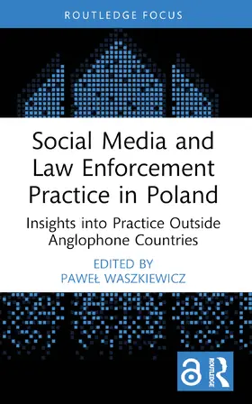 Waszkiewicz |  Social Media and Law Enforcement Practice in Poland | Buch |  Sack Fachmedien