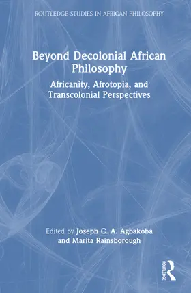 Agbakoba / Rainsborough |  Beyond Decolonial African Philosophy | Buch |  Sack Fachmedien