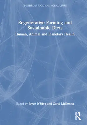 D'Silva / McKenna |  Regenerative Farming and Sustainable Diets | Buch |  Sack Fachmedien