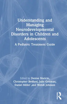 Maricle / Bedford / Gettman |  Understanding and Managing Neurodevelopmental Disorders in Children and Adolescents | Buch |  Sack Fachmedien