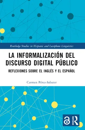 Perez-Sabater / Pérez-Sabater |  La informalizacion del discurso digital publico | Buch |  Sack Fachmedien
