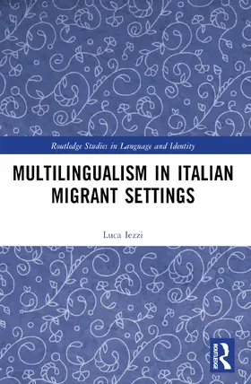 Iezzi |  Multilingualism in Italian Migrant Settings | Buch |  Sack Fachmedien