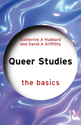 Hubbard / Griffiths |  Queer Studies: The Basics | Buch |  Sack Fachmedien