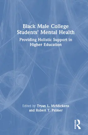 McMickens / Palmer |  Black Male College Students' Mental Health | Buch |  Sack Fachmedien