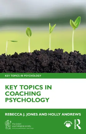 Jones / Andrews |  Key Topics in Coaching Psychology | Buch |  Sack Fachmedien