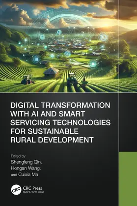 Ma / Qin / Wang |  Digital Transformation with AI and Smart Servicing Technologies for Sustainable Rural Development | Buch |  Sack Fachmedien