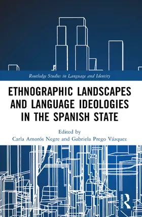 Amorós Negre / Prego Vázquez |  Ethnographic Landscapes and Language Ideologies in the Spanish State | Buch |  Sack Fachmedien