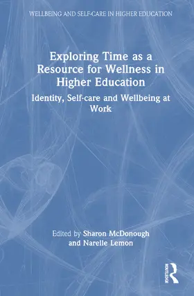 McDonough / Lemon |  Exploring Time as a Resource for Wellness in Higher Education | Buch |  Sack Fachmedien