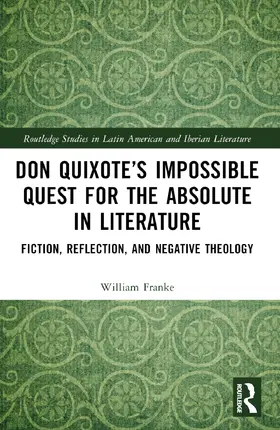 Franke |  Don Quixote's Impossible Quest for the Absolute in Literature | Buch |  Sack Fachmedien
