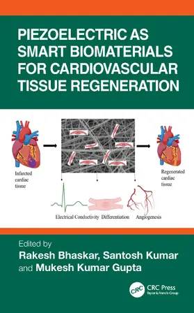 Gupta / Bhaskar / Kumar |  Piezoelectric as Smart Biomaterials for Cardiovascular Tissue Regeneration | Buch |  Sack Fachmedien