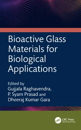 Raghavendra / Prasad / Gara |  Bioactive Glass Materials for Biological Applications | Buch |  Sack Fachmedien