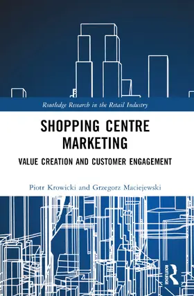 Krowicki / Maciejewski |  Shopping Centre Marketing | Buch |  Sack Fachmedien