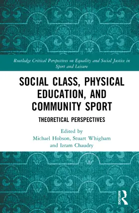 Chaudry / Hobson / Whigham |  Social Class, Physical Education, and Community Sport | Buch |  Sack Fachmedien