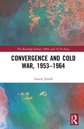 Jersild |  Convergence and Cold War, 1953-1964 | Buch |  Sack Fachmedien