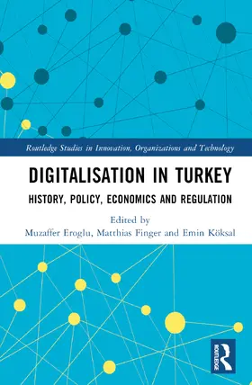Eroglu / Finger / Köksal |  The Economics and Regulation of Digitalisation | Buch |  Sack Fachmedien