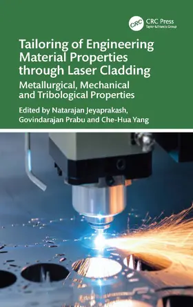 Jeyaprakash / Prabu / Yang |  Tailoring of Engineering Material Properties Through Laser Cladding | Buch |  Sack Fachmedien