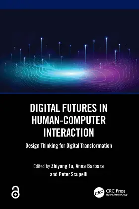Fu / Barbara / Scupelli |  Digital Futures in Human-Computer Interaction | Buch |  Sack Fachmedien