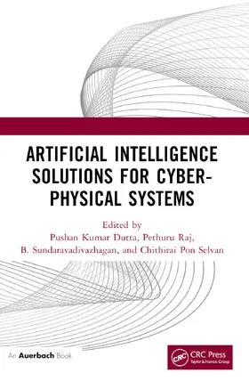 Dutta / Raj / Sundaravadivazhagan |  Artificial Intelligence Solutions for Cyber-Physical Systems | Buch |  Sack Fachmedien