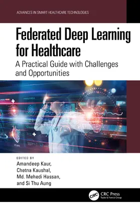 Kaur / Kaushal / Hassan |  Federated Deep Learning for Healthcare | Buch |  Sack Fachmedien