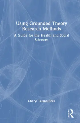 Beck |  Using Grounded Theory Research Methods | Buch |  Sack Fachmedien