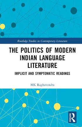 Raghavendra |  The Politics of Modern Indian Language Literature | Buch |  Sack Fachmedien