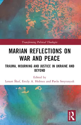 Škof / Holmes / Smytsnyuk |  Marian Reflections on War and Peace | Buch |  Sack Fachmedien